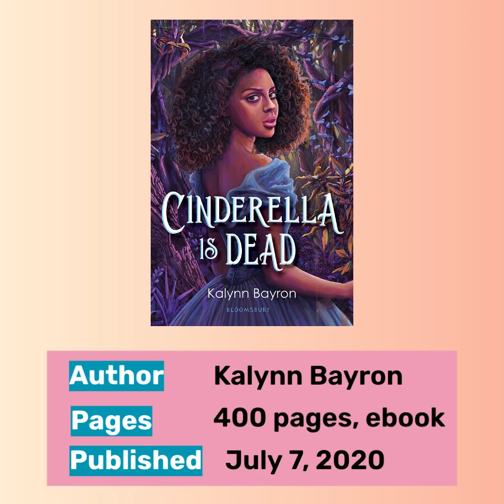 Cinderella Is Dead Summary and Review: by Kalynn Bayron